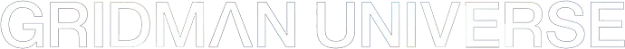 Gridman Universe