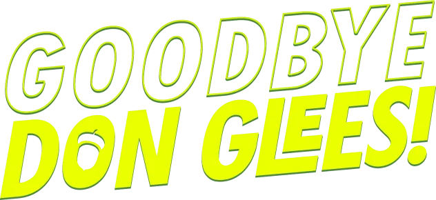 Goodbye, Don Glees!