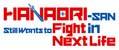 Hanaori-san wa Tensei shitemo Kenka ga Shitai