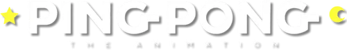 Ping Pong the Animation