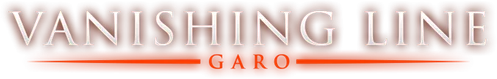 Garo: Vanishing Line