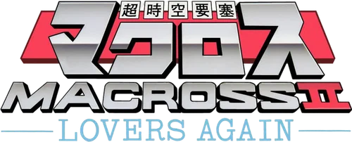 Macross II: Lovers Again