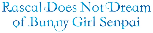 Seishun Buta Yarou wa Santa Claus no Yume wo Minai
