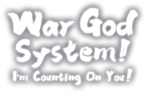 War God System! I’m Counting On You!
