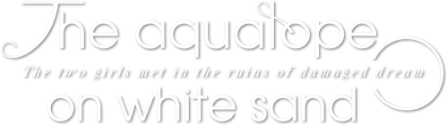 Shiroi Suna no Aquatope